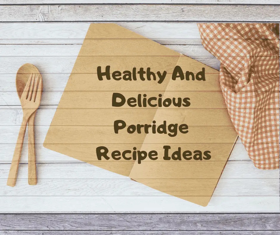 Porridge Recipes