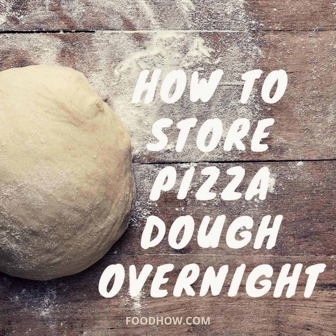 refrigerating homemade pizza dough