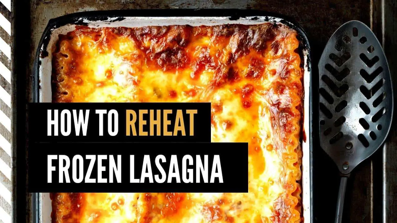 reheating frozen lasagna